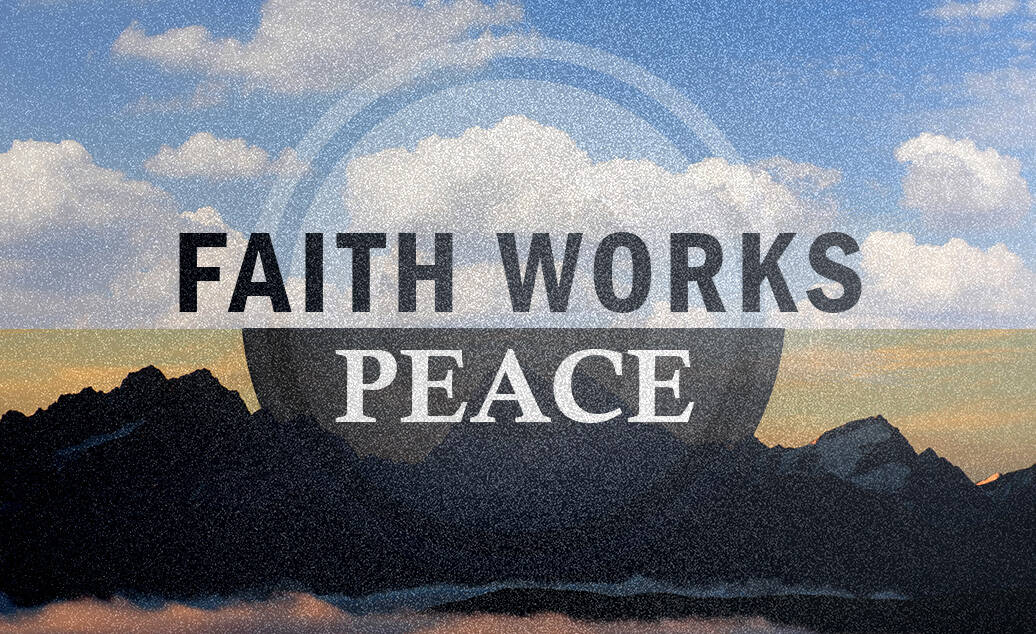 Faith Works – Peace
