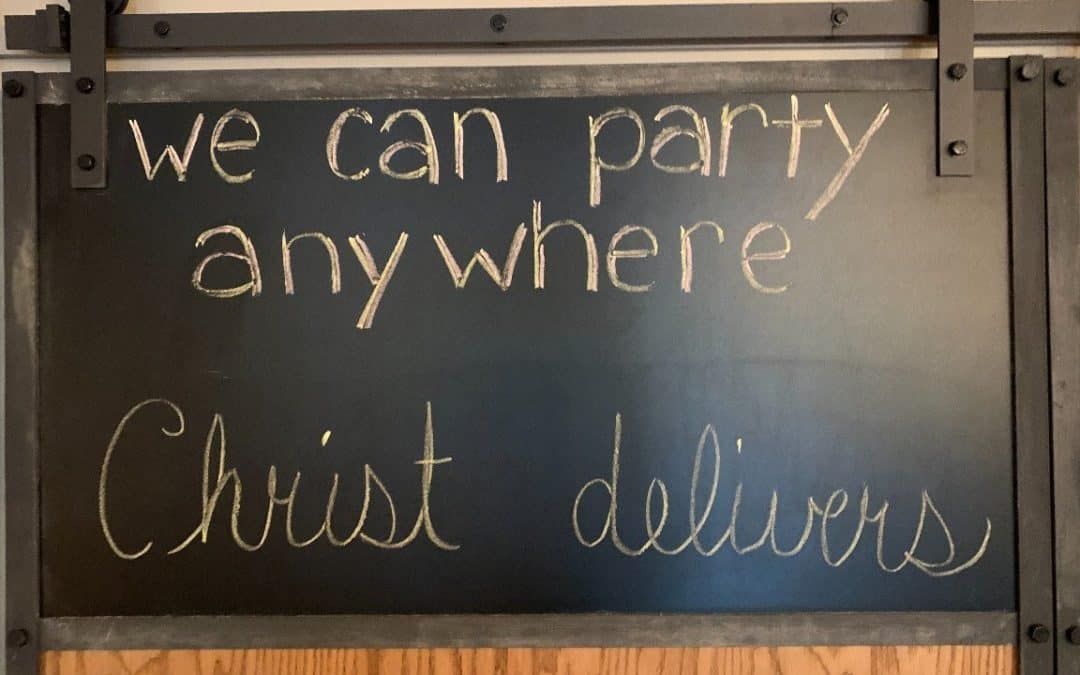 We Can Party Anywhere - Christ Delivers